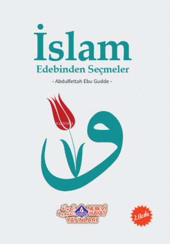 İslam Edebinden Seçmeler Abdulfettah Ebu Gudde