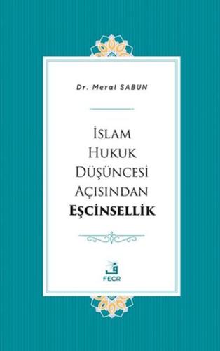 İslam Hukuk Düşüncesi Açısından Eşcinsellik Meral Sabun