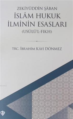 İslam Hukuk İlminin Esasları Zekiyüddin Şaban