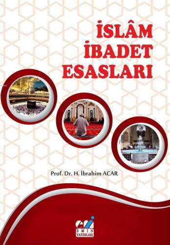 İslam İbadet Esasları H. İbrahim Acar