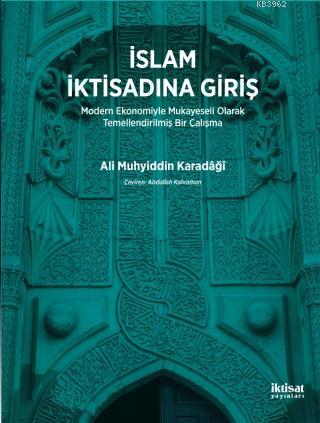 İslam İktisadına Giriş Ali Muhyiddin Karadaği