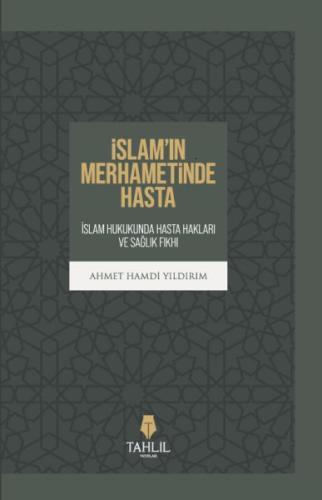 İslam’in Merhametinde Hasta Ahmet Hamdi Yıldırım