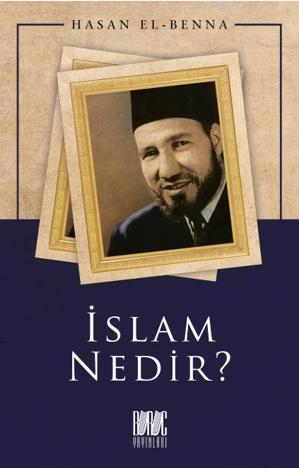 İslam Nedir? Hasan el-Benna