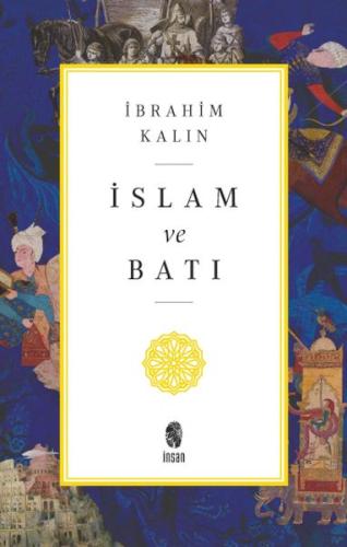 İslam ve Batı İbrahim Kalın