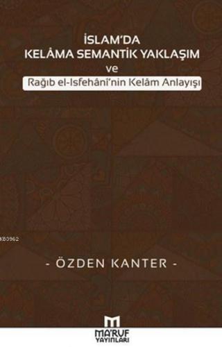 İslam'da Kelama Semantik Yaklaşım Özden Kanter