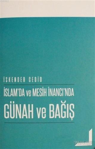 İslam'da ve Mesih İnancı'nda Günah ve Bağış İskender Cedid