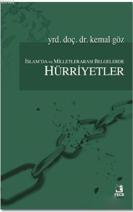 İslam'da ve Milletlerarası Belgelerde Hürriyetler Kemal Göz