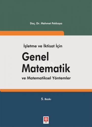 İşletme ve İktisat İçin Genel Matematik ve Matematiksel Yöntemler Mehm