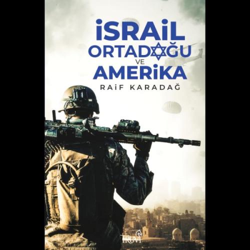 İsrail Ortadoğu ve Amerika Raif Karadağ