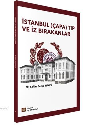 İstanbul (Çapa) Tıp ve İz Bırakanlar Saliha Serap Tükek