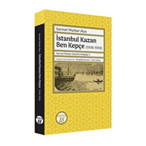 İstanbul Kazan Ben Kepçe (1938-1939) Sermet Muhtar Alus