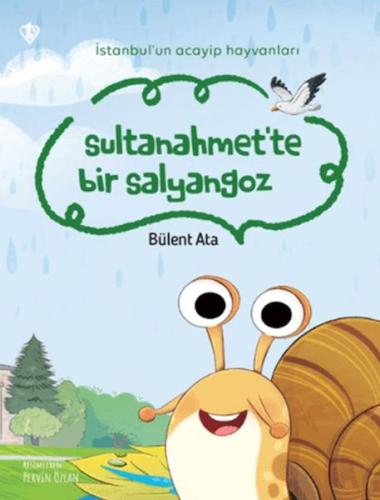 İstanbul’un Acayip Hayvanları Sultanahmet’te Bir Salyangoz Bülent Ata