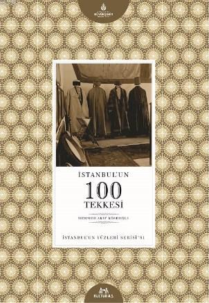 İstanbul'un 100 Tekkesi Mehmed Akif Köseoğlu