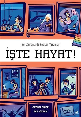 İşte Hayat! Ece Öztan