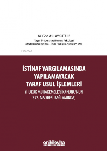 İstinaf Yargılamasında Yapılamayacak Taraf Usul İşlemleri Aslı Aykutal