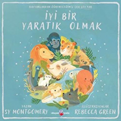 İyi Bir Yaratık Olmak Sy Montgomery