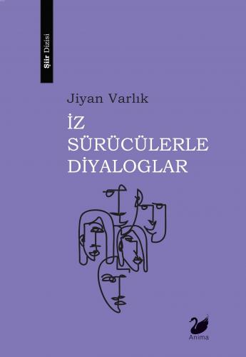 İz Sürücülerle Diyaloglar Jiyan Varlık