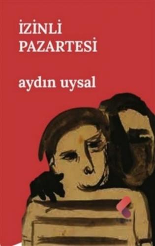 İzinli Pazartesi Aydın Uysal