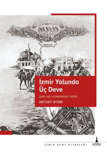 İzmir Yolunda Üç Deve Antony Wynn