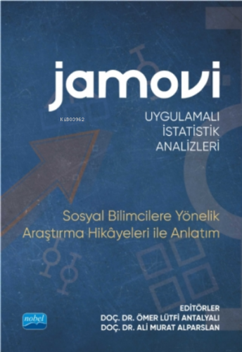 Jamovi Uygulamalı İstatistik Analizleri Ömer Lütfi Antalyalı