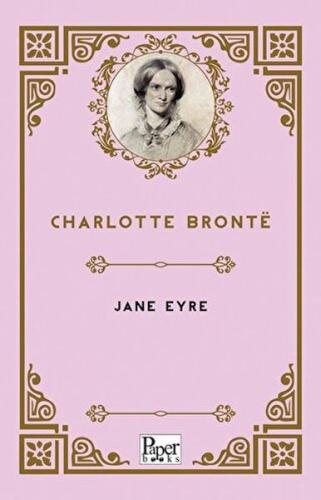 Jane Eyre     Charlotte Bronte