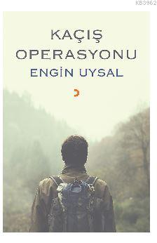 Kaçış Operasyonu Engin Uysal