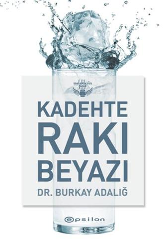 Kadehte Rakı Beyazı Burkay Adalığ