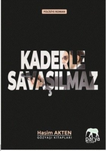 Kaderle Savaşılmaz Haşim Akten