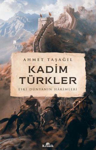 Kadim Türkler Ahmet Taşağıl