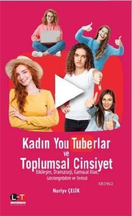 Kadın YouTuberlar ve Toplumsal Cinsiyet Nuriye Çelik