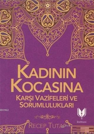 Kadının Kocasına Karşı Vazifeleri ve Sorumlulukları Recep Tutar