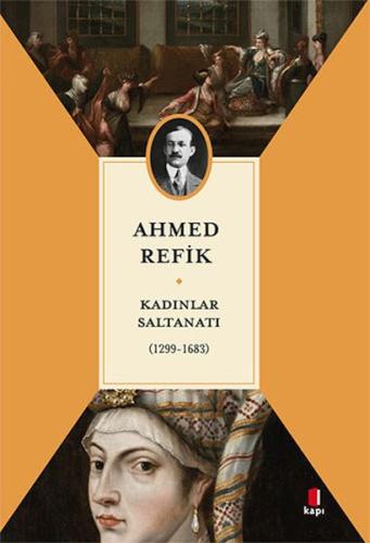 Kadınlar Saltanatı Ahmed Refik