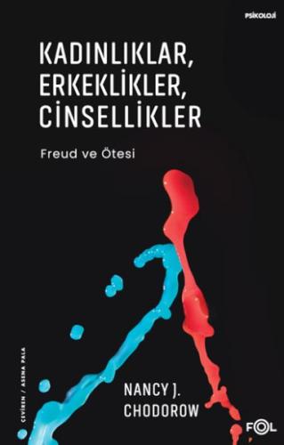 Kadınlıklar, Erkeklikler, Cinsellikler – Freud ve Ötesi– Nancy J. Chod