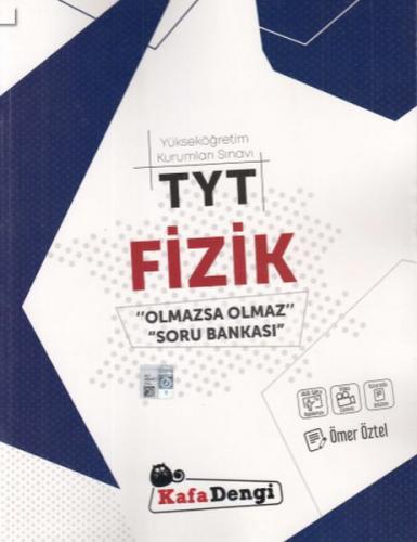 Kafadengi TYT Fizik Olmazsa Olmaz Soru Bankası (Yeni) Ömer Öztel