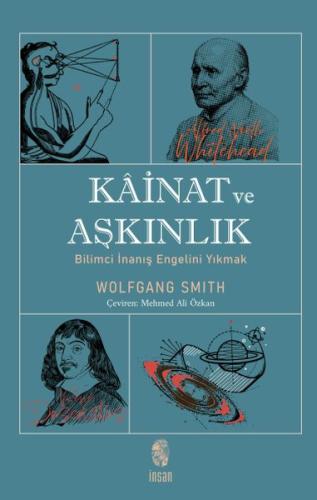 Kainat ve Aşkınlık Wolfgang Smith