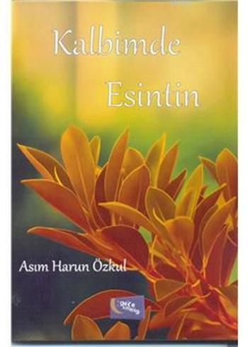 Kalbimde Esintin Asım Harun Özkul