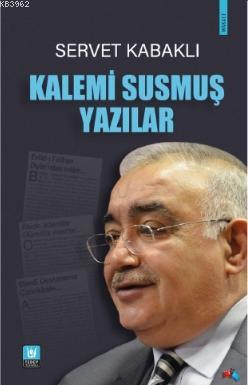 Kalemi Susmuş Yazılar Servet Kabaklı