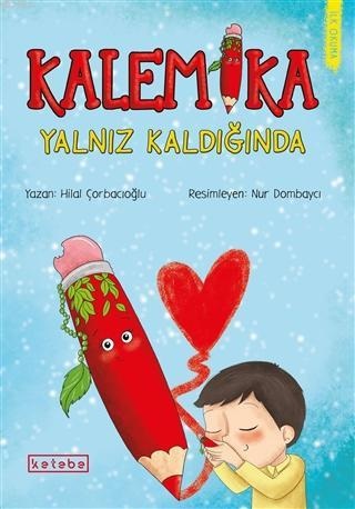 Kalemika Yalnız Kaldığında Hilal Çorbacıoğlu