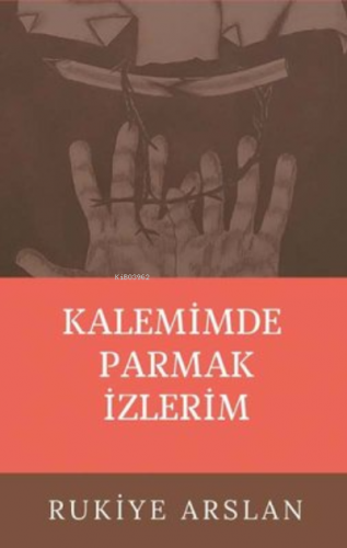 Kalemimde Parmak İzlerim Rukiye Arslan