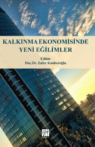 Kalkınma Ekonomisinde Yeni Eğilimler Zafer Kanberoğlu