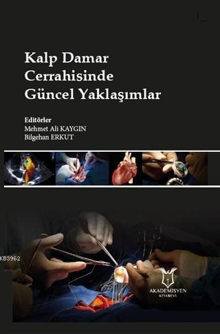 Kalp Damar Cerrahisinde Güncel Yaklaşımlar Kolektif