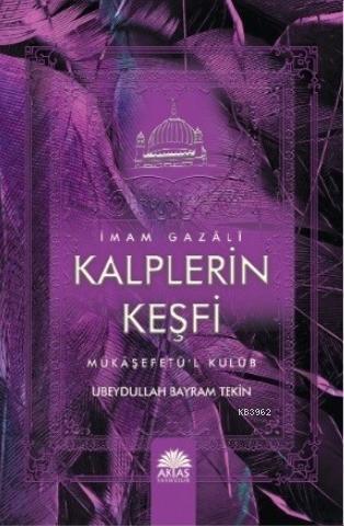 Kalplerin Keşfi İmam Gazali Ubeydullah Bayram Tekin