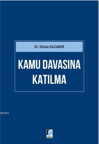 Kamu Davasına Katılma Gözde Kazaker