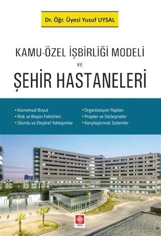 Kamu-Özel İşbirliği Modeli ve Şehir Hastaneleri Yusuf Uysal