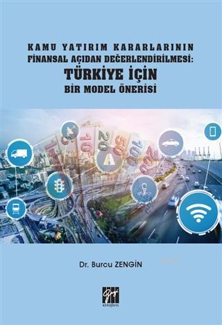 Kamu Yatırım Kararlarının Finansal Açıdan Değerlendirilmesi Türkiye İç