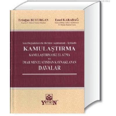 Kamulaştırma Kamulaştırmasız El Atma ve İmar Mevzuatından Davalar Kayn