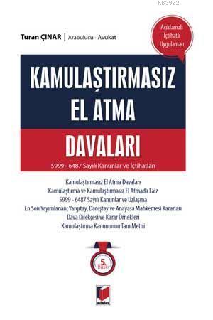 Kamulaştırmasız El Atma Davaları 5999 - 6487 Sayılı Kanunlar ve İçtiha