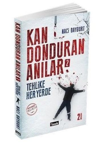 Kan Donduran Anılar 2 Naci Bayburt