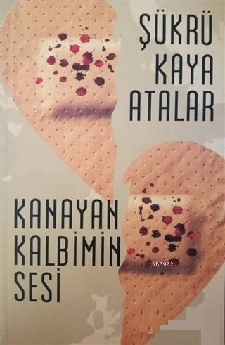 Kanayan Kalbimin Sesi Şükrü Kaya Atalar