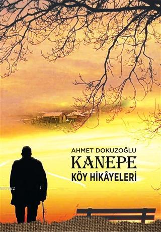 Kanepe Köy Hikayeleri Ahmet Dokuzoğlu